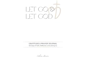 Let Go & Let God: Gratitude & Prayer Journal for Women