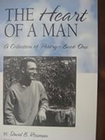 The Heart of a Man, A Collection of Poetry - Book One (Book One) 1575026635 Book Cover