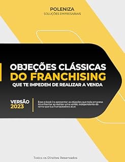 Livro Objeções Clássicas do Franchising: Que Te Impedem de Realizar a Venda