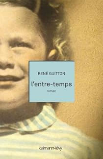 L Entre Temps Rene Guitton Babelio