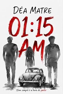 Livro 01:15 AM: NEM SEMPRE É A HORA DE PARTIR