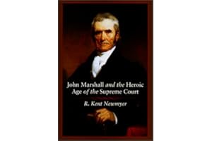 John Marshall and the Heroic Age of the Supreme Court (Southern Biography Series)