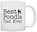 ThisWear Dog Lover Mug Best Poodle Dad Ever Dog Puppy Supplies Gift 11oz Ceramic Coffee Mug with Handle White