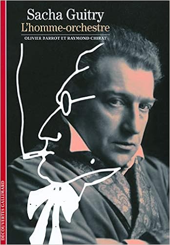 Amazon Fr Sacha Guitry L Homme Orchestre Chirat Raymond Barrot Olivier Livres