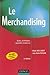 Le Merchandising (French Edition) by 