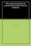 The scuppernong grape : its growth and care under vineyard conditions by 