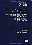 Image de Mécanique des solides, MP, MP*, PC, PC* et des fluides PC, PC*, PSI, PSI* : 2ème année, cours et exercices