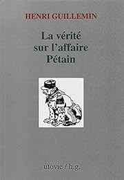 La  vérité sur l'affaire Pétain