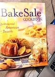 The Bake Sale Cookbook: Quintessential American Desserts by Sally Sampson