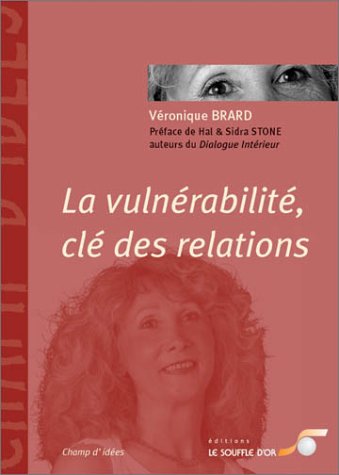 La vulnÃ©rabilitÃ©, clÃ© des relations (French Edition) by (Paperback)