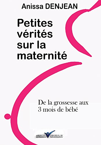 Petites vérités sur la maternité