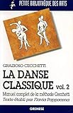 La danse classique : Tome 2, Manuel complet de la méthode Cecchetti by