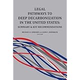 Legal Pathways to Deep Decarbonization in the United States: Summary and Key Recommendations (Environmental Law Institute)