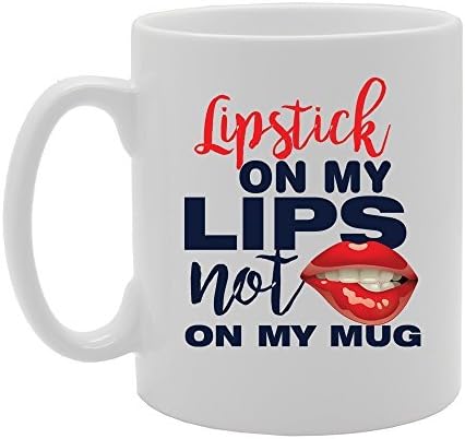 Lipstick On My Lips Not On My Mug Novelty Gift Ceramic Tea Coffee Mug