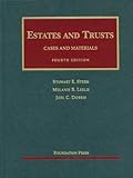 Estates and Trusts, 4th (University Casebook Series)