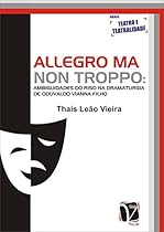 Allegro ma non troppo: ambiguidades do riso na dramaturgia de Oduvaldo Vianna Filho (Portuguese Edition)