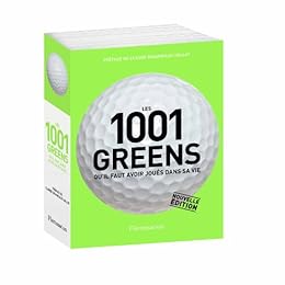 Les  1001 greens qu'il faut avoir joués dans sa vie