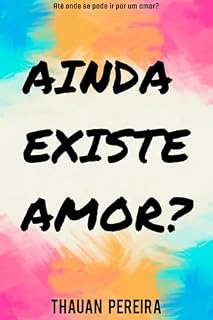 Livro Ainda Existe Amor?