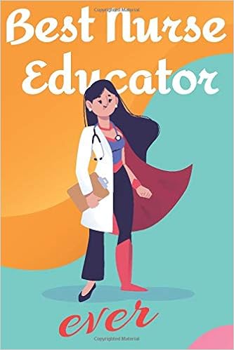 Best Nurse Educator Ever Gifts For Nursing Students Female Lined Notebook 120 Page Glossy Cover Finish Publishing Nurses Club 9798643472476 Amazon Com Books
