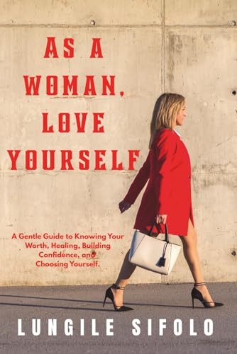 As a Woman, Love Yourself