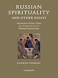 Russian Spirituality And Other Essays: Mysteries of Our Time seen through the eyes of a Russian Esotericist