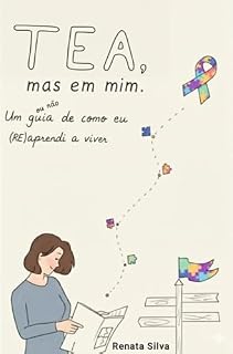 Livro TEA, mas em mim: Um guia de como eu aprendi a viver