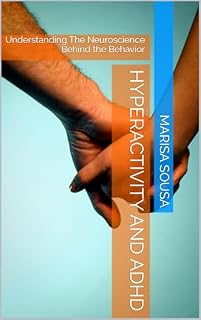 Livro Hyperactivity and ADHD: Understanding The Neuroscience Behind the Behavior (English Edition)