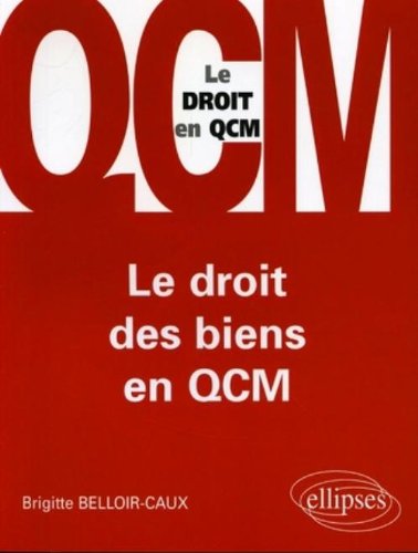 Le  droit des biens en QCM