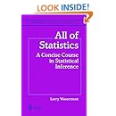 All of Statistics: A Concise Course in Statistical Inference (Springer Texts in Statistics)