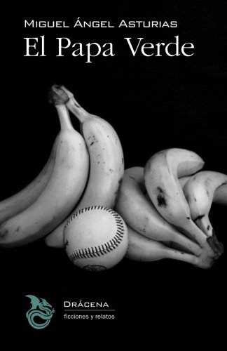 Download El Papa Verde (Trilogía Bananera) (Volume 2) (Spanish Edition) Download El Papa Verde (Trilogía Bananera) (Volume 2) (Spanish Edition)