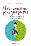 Pleine conscience pour gens pressés by 