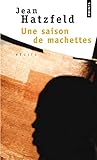 Une saison de machettes by 