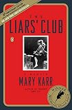 The Liars' Club: A Memoir by Mary Karr
