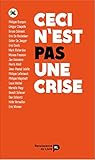 Ceci n'est pas une crise (ACTUALITE) (French Edition) by