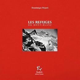 Les  refuges du Mont-Blanc