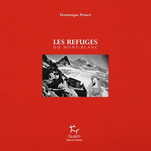 Les  refuges du Mont-Blanc