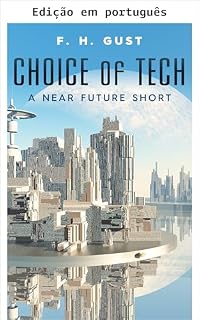 Livro Escolha de tecnologia: um conto de ficção científica