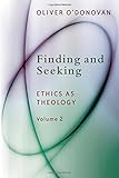 Finding and Seeking: Ethics as Theology, vol. 2