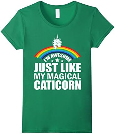 Women's I'm Awesome Just Like My Magical Caticorn T-Shirt Large Kelly Green