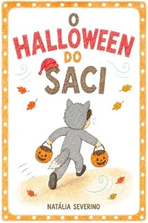 Livro O HALLOWEEN DO SACI: Uma história sobre amizade, coragem e folclore brasileiro.