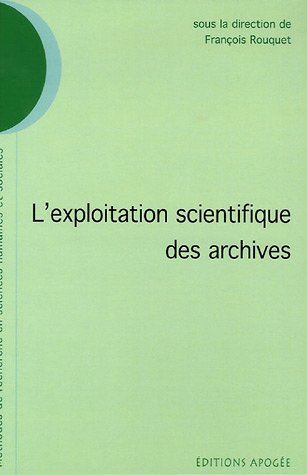 L' exploitation scientifique des archives