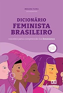 Livro Dicionário Feminista Brasileiro: conceitos para a compreensão dos feminismos