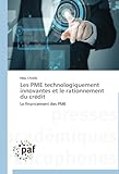 Les PME technologiquement innovantes et le rationnement du crédit: Le financement des PME (Omn.Pres by 