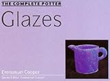 The Complete Potter: Glazes (Complete Potters) by