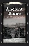 Ancient Rome: How It Affects You Today (An Uncle Eric Book.) by 