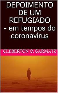 Livro DEPOIMENTO DE UM REFUGIADO - em tempos do coronavírus