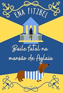 Livro Baile fatal na mansão de Aglaia (Mistérios patas e perigos)