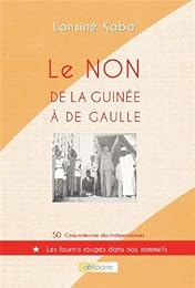 Le  non de la Guinée à de Gaulle
