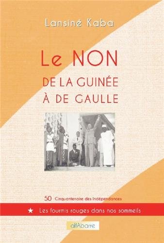 Le  non de la Guinée à de Gaulle