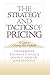 The Strategy and Tactics of Pricing: New International Edition
